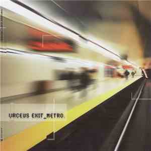 Urceus Exit - Metro