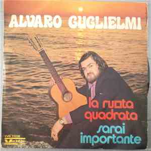 Alvaro Guglielmi - La Ruota Quadrata / Sarai Importante