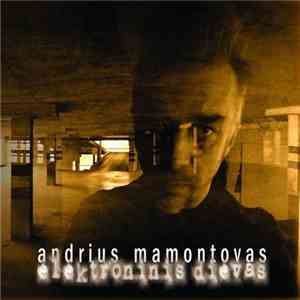 Andrius Mamontovas - Elektroninis Dievas