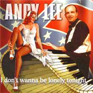Andy Lee  & Tennessee Rain - I Don't Wanna Be Lonely Tonight