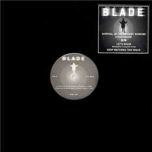 Blade  - Survival Of The Hardest Working / Let's Begin
