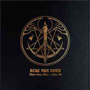 Blut Aus Nord - What Once Was... Liber III
