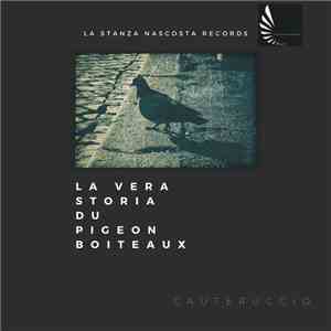 Cauteruccio - La vera storia du Pigeon Boiteaux