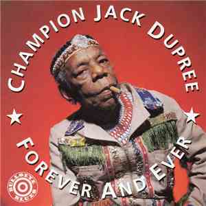 Champion Jack Dupree - Forever And Ever