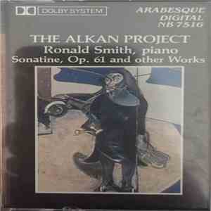 Charles-Valentin Alkan, Ronald Smith  - the Alkan project