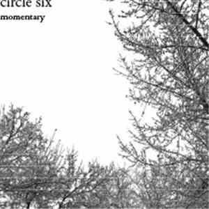 Circle Six - Momentary