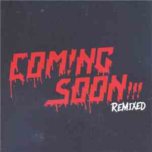 Com!ng Soon - Remixed