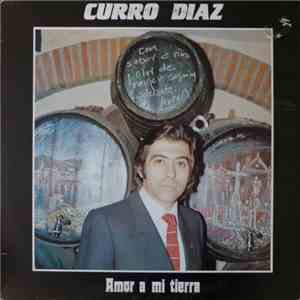 Curro Díaz - Amor A Mi Tierra