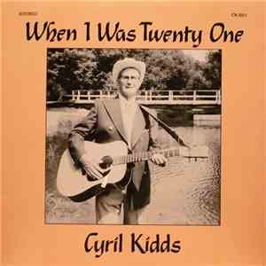 Cyril Kidds - When I Was Twenty One