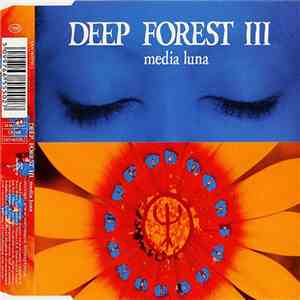 Deep Forest III - Media Luna