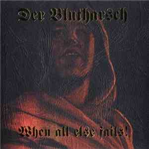 Der Blutharsch - When All Else Fails!