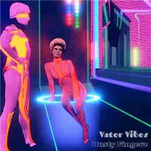 Dusty Fingerz - Vater Vibes