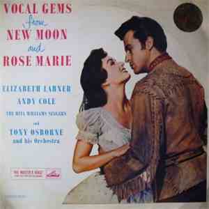 Elizabeth Larner, Andy Cole , The Rita Williams Singers, Tony Osborne And His Orchestra - Vocal Gems From New Moon And Rose Marie