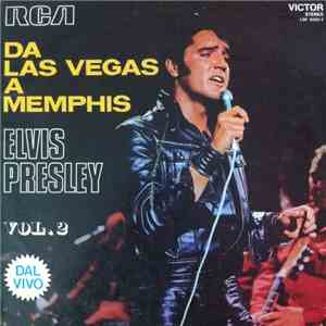 Elvis Presley - Da Las Vegas A Memphis - Vol. 2