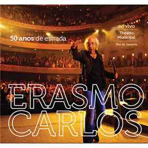 Erasmo Carlos - 50 Anos De Estrada