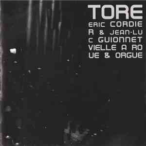 Eric Cordier & Jean-Luc Guionnet - Tore