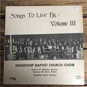 Friendship Baptist Church Choir - Songs To Live By-Volume 3