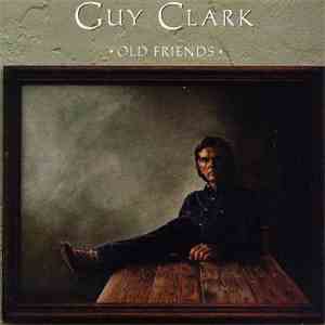 Guy Clark - Old Friends