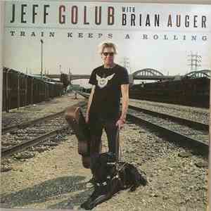 Jeff Golub With Brian Auger - Train Keeps A Rolling