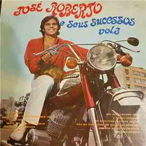 José Roberto - José Roberto E Seus Sucessos Vol. 3