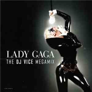Lady GaGa - The DJ Vice Megamix