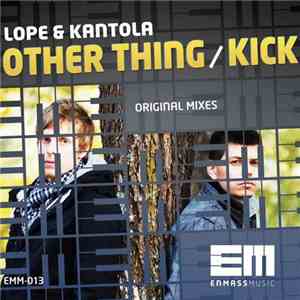Lope & Kantola - Other Thing / Kick