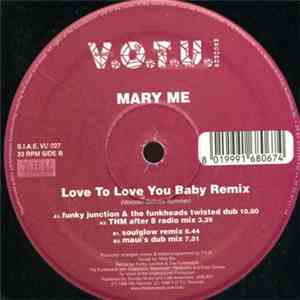 Mary Me - Love To Love You Baby Remix
