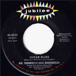 Mr. Trumpet!!! Dick Ruedebusch - Sugar Blues / I Can't Get Started