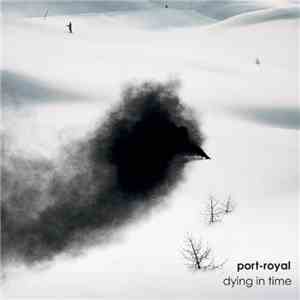 Port-Royal - Dying In Time