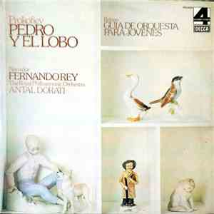 Prokofiev, Britten, Fernando Rey , The Royal Philharmonic Orchestra, Antal Dorati - Pedro Y El Lobo/Guía De Orquesta Para Jóvenes