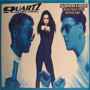 Quartz  With Dina Carroll - Naked Love (Just Say You Want Me)