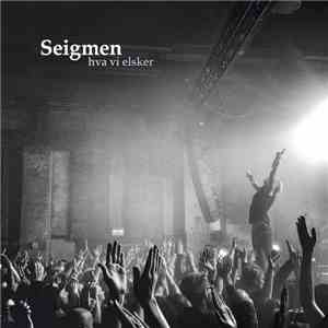 Seigmen - Hva Vi Elsker