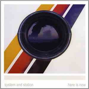 System And Station - Here Is Now