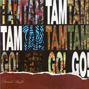Tam Tam Go! - Spanish Shuffle