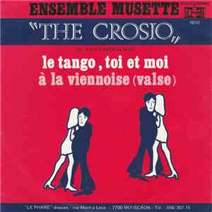 The Crosio - Le Tango, Toi Et Moi