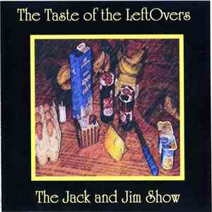 The Jack And Jim Show - The Taste of the LeftOvers