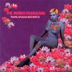 The Mondo Crescendo - Young, Naked & Very With It