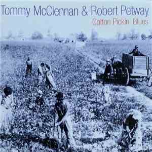 Tommy McClennan & Robert Petway - Cotton Pickin' Blues