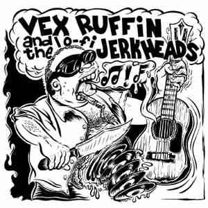 Vex Ruffin And The Lo-Fi Jerkheads - 4 Track E.P.