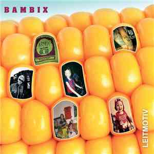 Bambix  - Leitmotiv