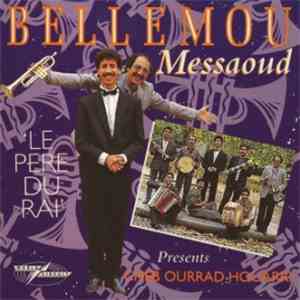 Bellemou Messaoud Presents Cheb Ourrad Houarri - Le Pere Du Rai