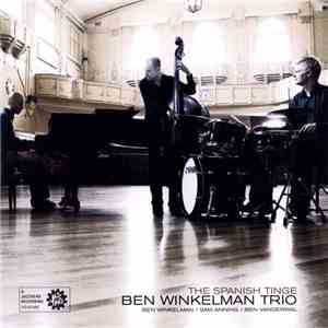 Ben Winkelman Trio - The Spanish Tinge