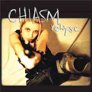 Chiasm - Relapse