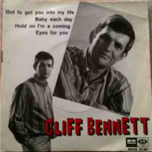 Cliff Bennett & The Rebel Rousers - Got To Get Into My Life