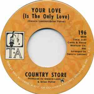 Country Store  - Your Love (Is The Only Love)