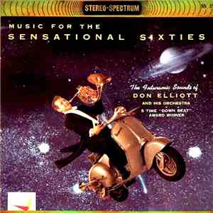 Don Elliott And His Orchestra - Music For The Sensational Sixties