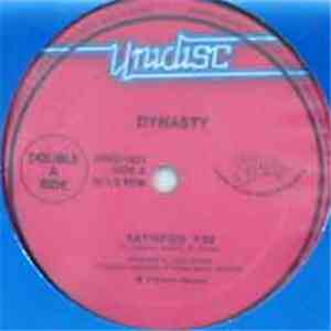 Dynasty - Satisfied / I Don't Want To Be A Freak / Your Piece Of The Rock