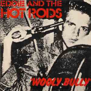 Eddie And The Hot Rods - Wooly Bully