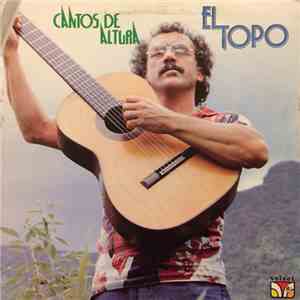 El Topo  - Cantos De Altura