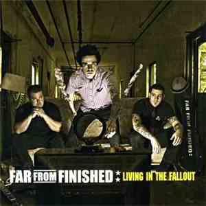 Far From Finished - Living In The Fallout
